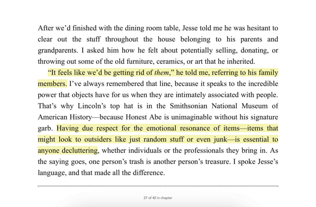 "Having due respect for the emotional resonance of items--items that might look to outsiders like just random stuff or even junk--is essential to anyone decluttering - Matt Paxton